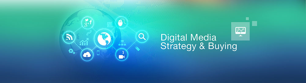 Digital Media Strategy and Buying